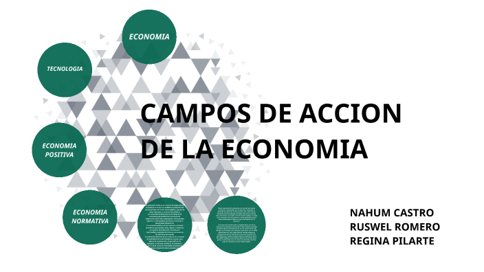CAMPOS DE ACCION DE LA ECONOMIA by Nahum Castro on Prezi