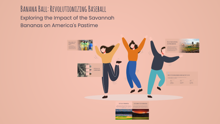 Banana Ball Revolutionizing Baseball By Andrew On Prezi