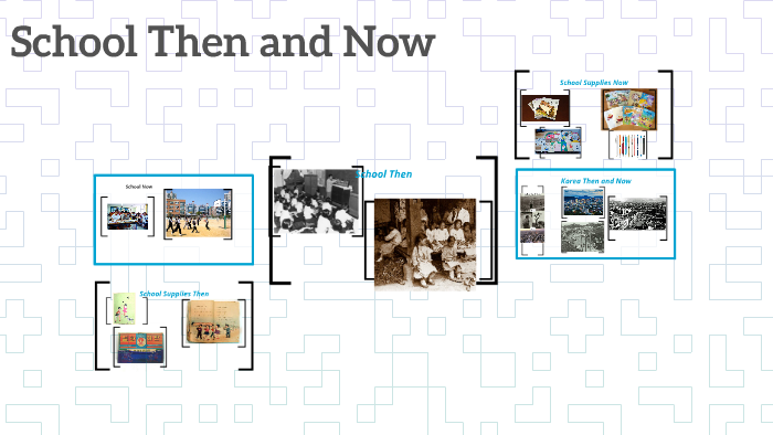 School Then and Now by Drea Ortiz on Prezi