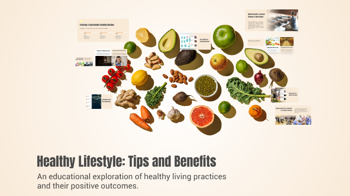 Healthy Lifestyle: Tips and Benefits by Sofia Kiyaeva on Prezi