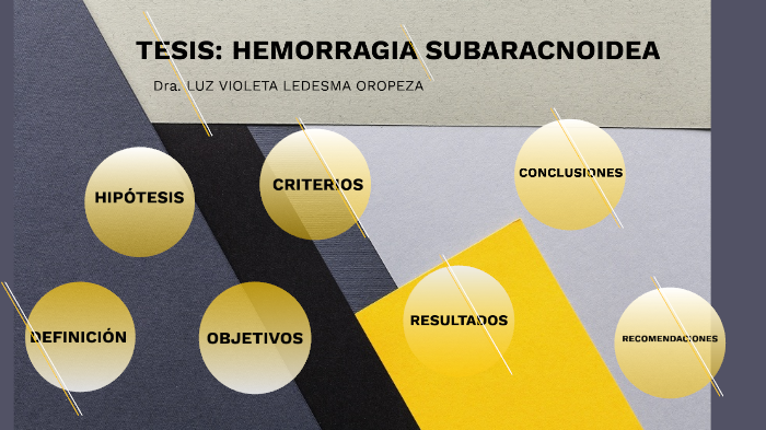 TESIS_HEMORRAGIA_SUBARACNOIDEA By Luz Violeta Luzvioleta On Prezi