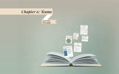 Chapter 6: Teams by Jamie Horn on Prezi
