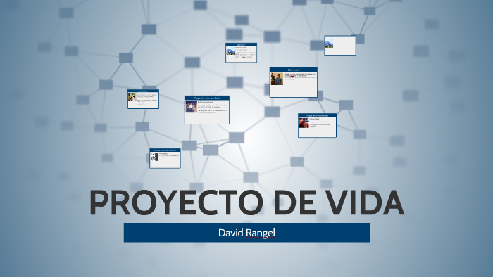 PROYECTO DE VIDA by David Rangel on Prezi