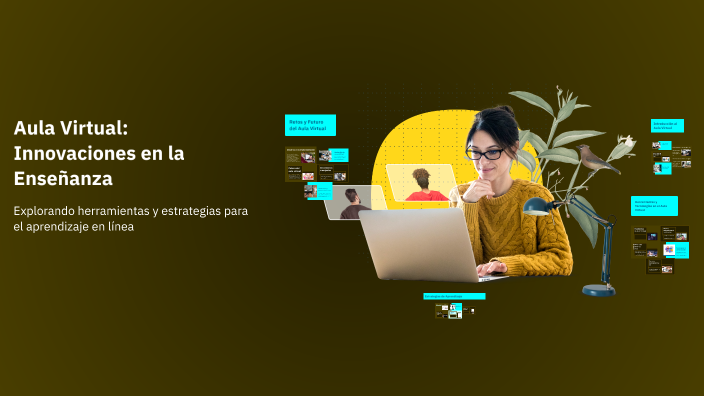 Aula Virtual: Innovaciones en la Enseñanza by ELIAS SUTI on Prezi