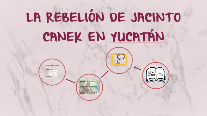 LA REBELIÓN DE JACINTO CANEK EN YUCATÁN by Brenda Garcia