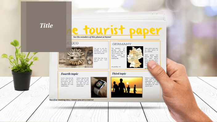 Toursit Paper THE TOURIST PAPER by JULIA ORTEGA RESTREPO on Prezi