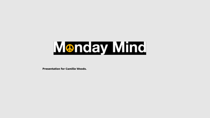 Monday Mind by Khushi Sharma on Prezi