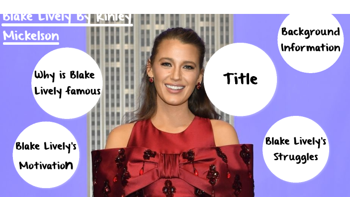 Blake Lively by Kinley Mickelson on Prezi