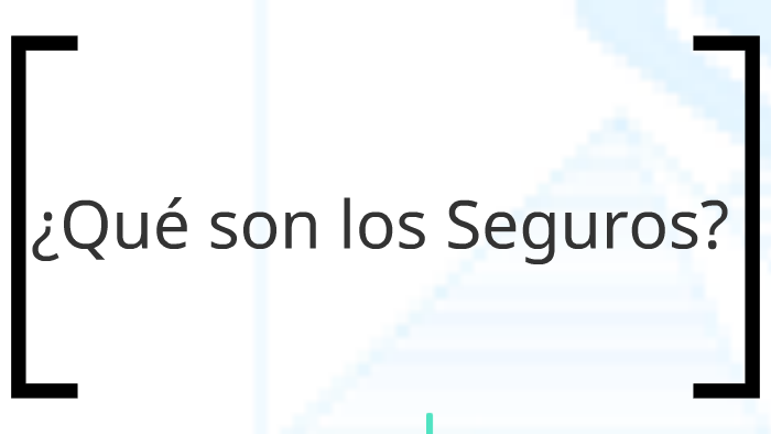 ¿Qué Son Los Seguros? By