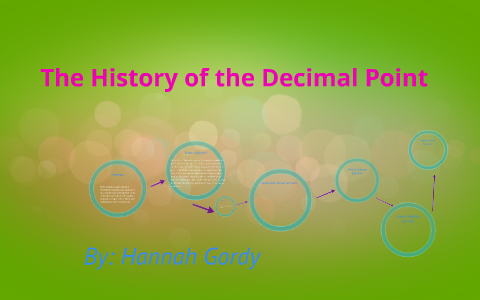 The History of the Decimal Point by Hannah Gordy on Prezi