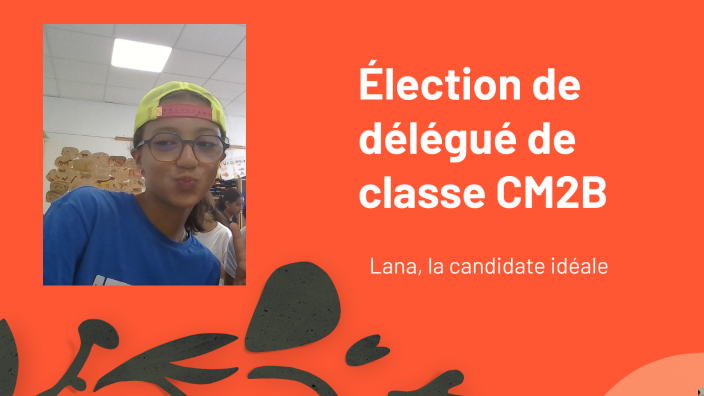 Élection de délégué de classe CM2 by Dina Berrada on Prezi