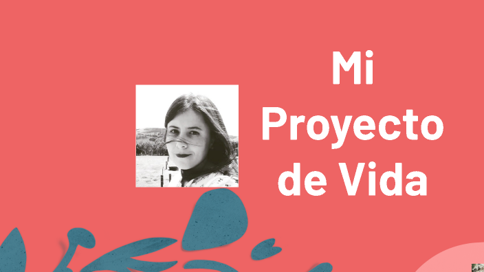 Proyecto de Vida by Marcela Ricaurte on Prezi
