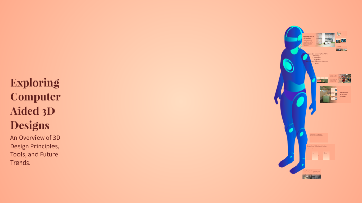 Exploring Computer Aided 3D Designs by charan099 Dhillon on Prezi