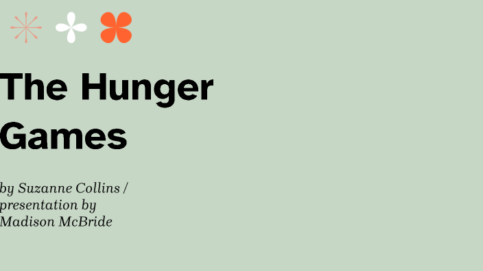The Hunger Games: A Life-Changing Journey by Madison McBride on Prezi