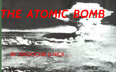 THE ATOMIC BOMB by on Prezi
