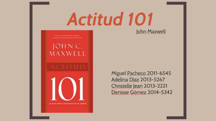Actitud 101 by denisse gomez on Prezi