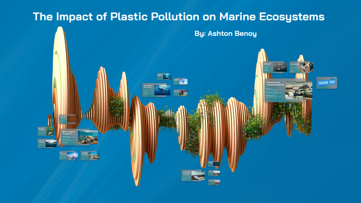The Impact of Plastic Pollution on Marine Ecosystems by Ashton Benoy on ...