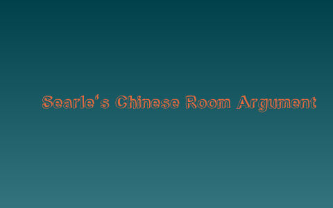 Searle S Chinese Room Argument By Sebastian Ernst On Prezi
