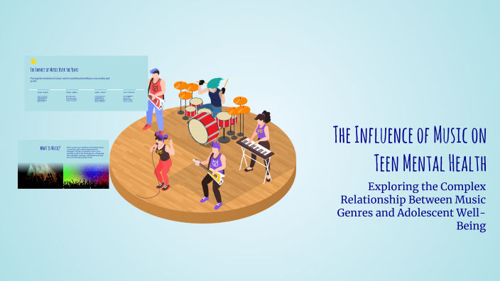 The Influence of Music on Teen Mental Health by vxnus owo on Prezi