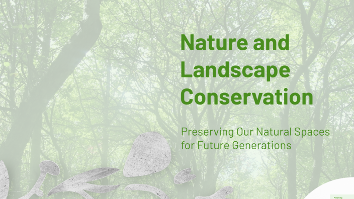 Nature and Landscape Conservation by sarah schultz on Prezi