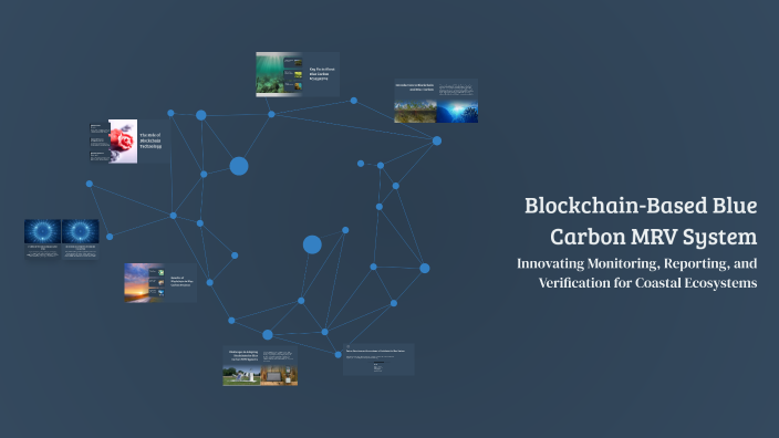 Blockchain-Based Blue Carbon MRV System by Sanjay on Prezi