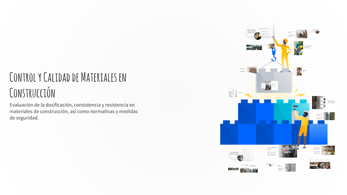 Control y Calidad de Materiales en Construcción by Juanma R López on Prezi