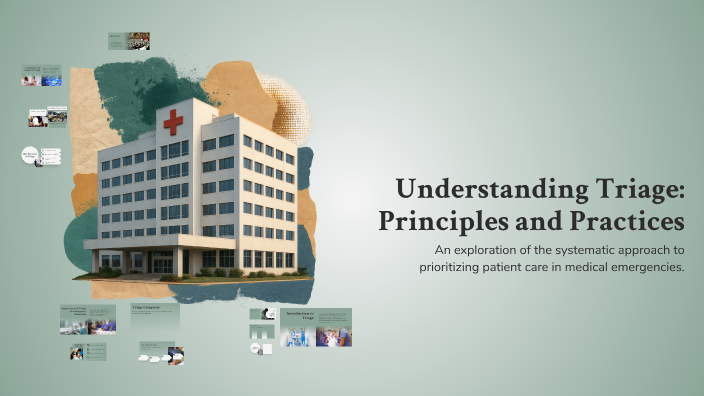 Understanding Triage: Principles and Practices by Zahir Aladily on Prezi
