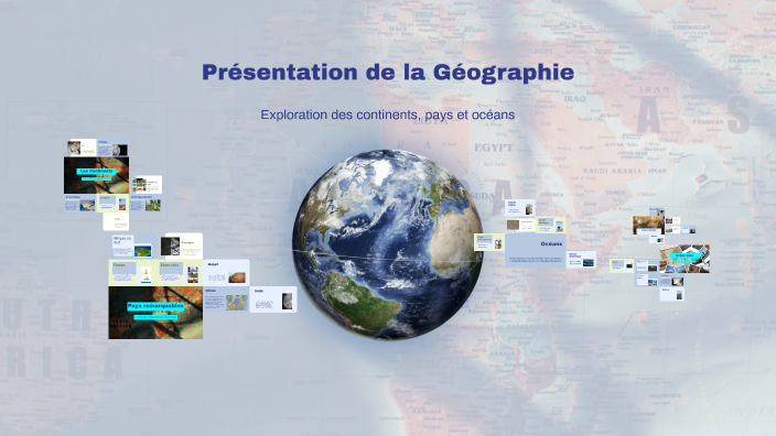 Page Presentation Geographie Présentation de la Géographie by Renaud Dupuis on Prezi