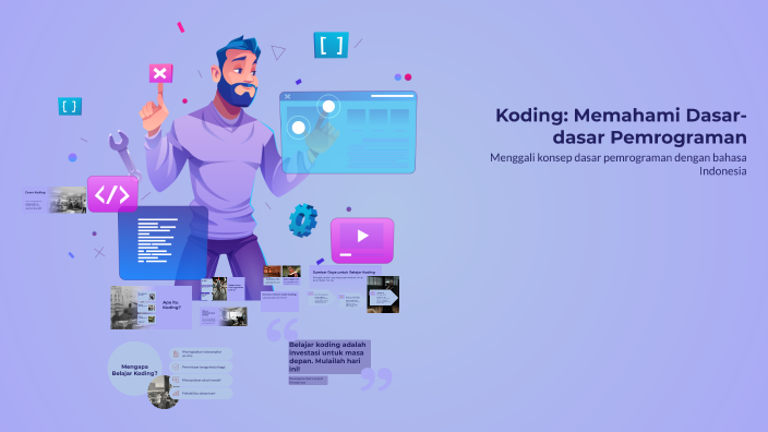 Koding: Memahami Dasar-dasar Pemrograman by Meriah Bener on Prezi