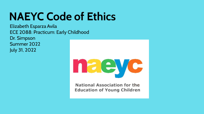 NAEYC Code Of Ethics By ELIZABETH ESPARZA On Prezi