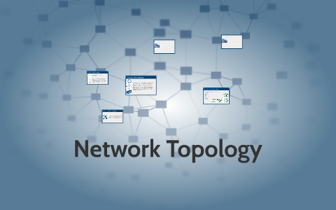 Network Topology by on Prezi