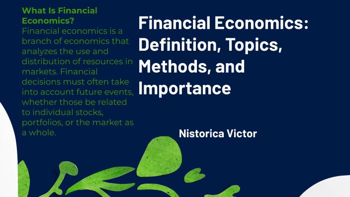 Financial Economics by Victor Nistorica on Prezi