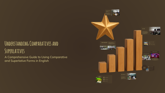 Understanding Comparatives and Superlatives by Fazilat Murodova on Prezi