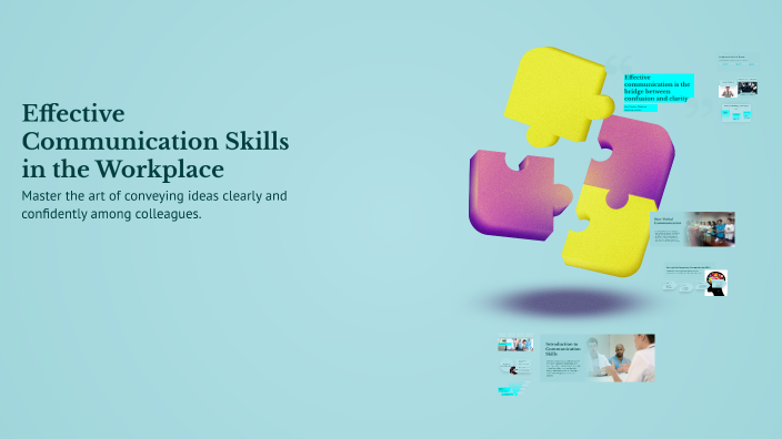 Effective Communication Skills in the Workplace by Mack Mowat on Prezi