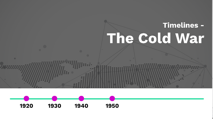 The Cold War Timeline by John Stokes on Prezi