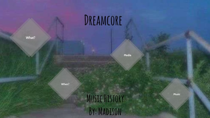 Dreamcore by Madison Sulik