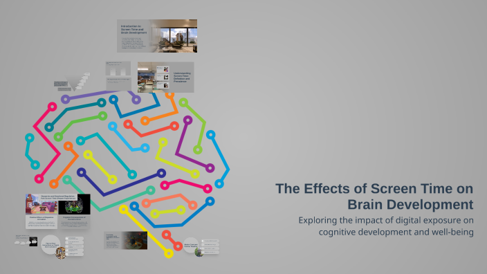 The Effects of Screen Time on Brain Development by hailey overbey on Prezi