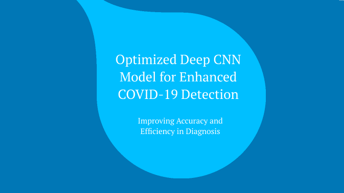 Optimized Deep CNN Model for Enhanced COVID-19 Detection by Vahid ...