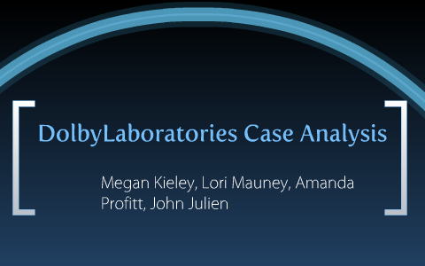 Dolby Laboratories Case Analysis by John Julien on Prezi