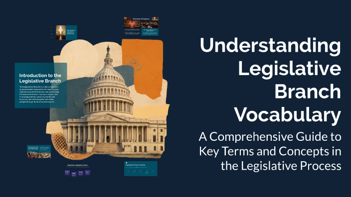 Understanding Legislative Branch Vocabulary by Whitney Peters on Prezi