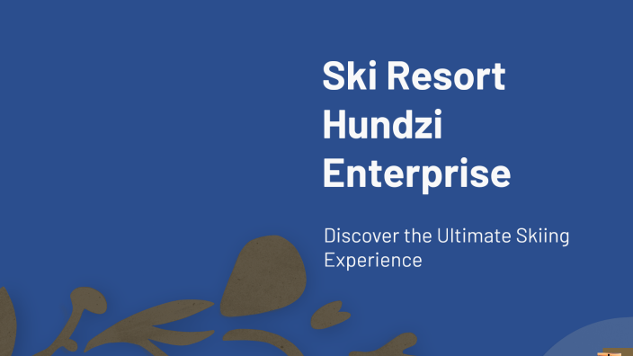 Ski Resort Hundzi Enterprise by Mikołaj Kaczmarczyk on Prezi