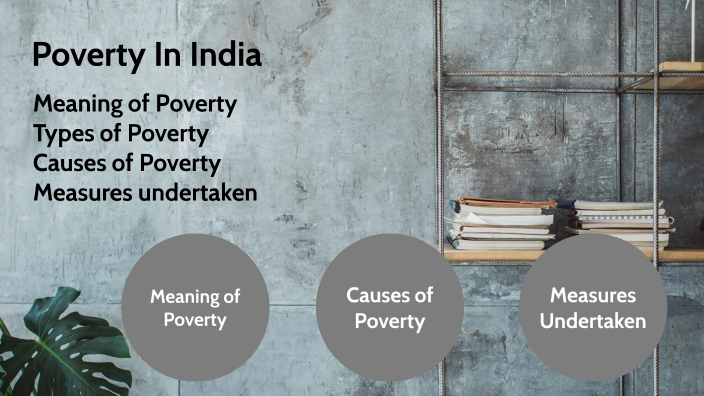 Poverty In India by Ruchi Doshi on Prezi