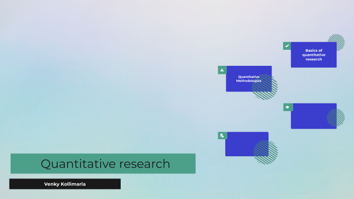 Quantitative Research by venky kollimarla on Prezi