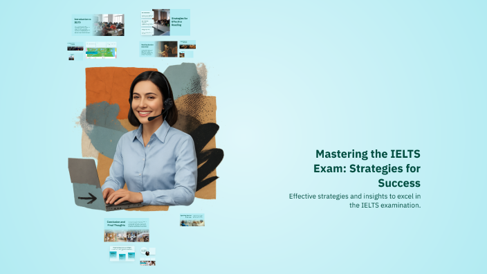 Mastering the IELTS Exam: Strategies for Success by CH Abdullah on Prezi