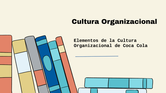 Cultura Organizacional by Viri Gonzalez on Prezi