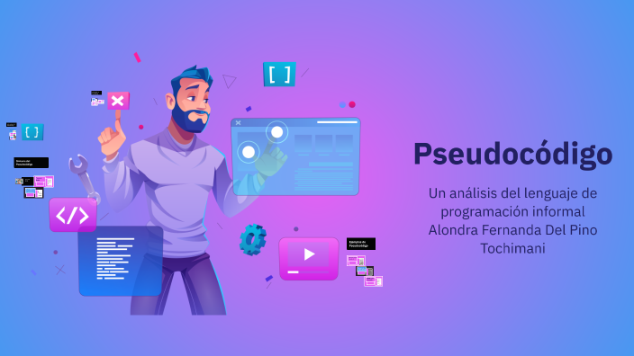 Pseudocódigo by Alondra Del Pino Tochimani on Prezi