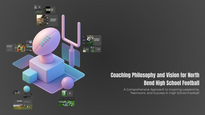 Coaching Philosophy and Vision for North Bend High School Football by Amanda Volgarino on Prezi