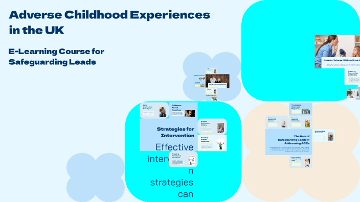 Adverse Childhood Experiences in the UK by Leaders in Safeguarding on Prezi