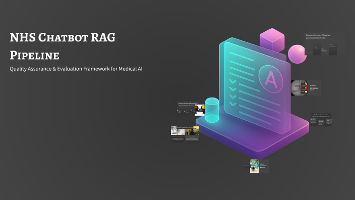 NHS Chatbot RAG Pipeline by Aliaksandr zakreuski on Prezi