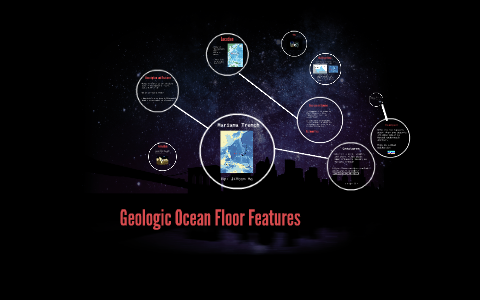 Geologic Ocean Floor Features by Imani Pace on Prezi